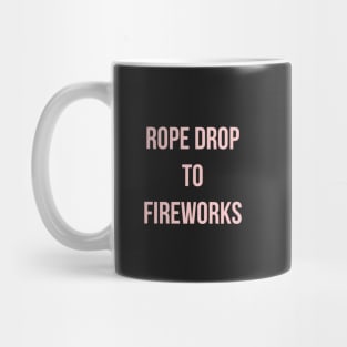 Rope Drop to Fireworks Millennial Pink Text Mug